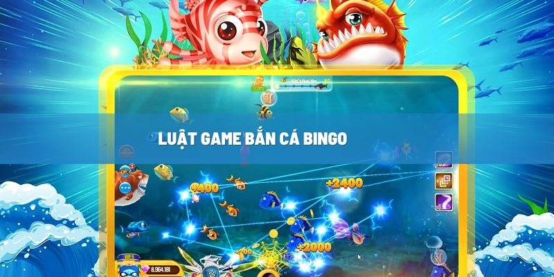 Luật game Bắn cá Bingo